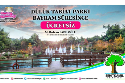 Dülük Tabiat Parkı, bayram süresince ücretsiz olacak