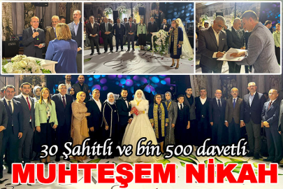 30 Şahitli ve bin 500 davetli  MUHTEŞEM NİKAH