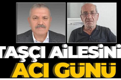 Taşçı ailesinin acı günü
