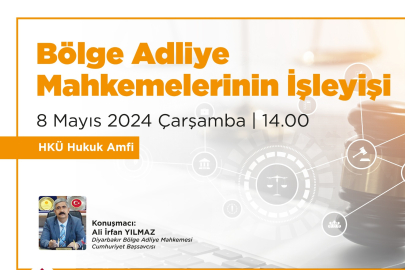 Bölge Adliye Mahkemelerinin işleyişi HKÜ'de anlatılacak
