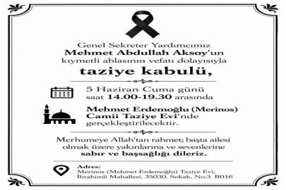 Genel Sekreter Yardımcısı Mehmet Abdullah Aksoy’un Acı Kaybı