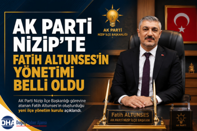 AK Parti Nizip'te Fatih Altunses'in Yönetimi Belli Oldu