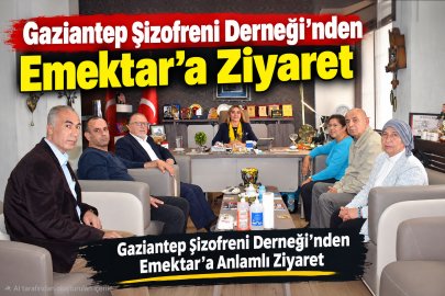 Gaziantep Şizofreni Derneği’nden Emektar’a Ziyaret